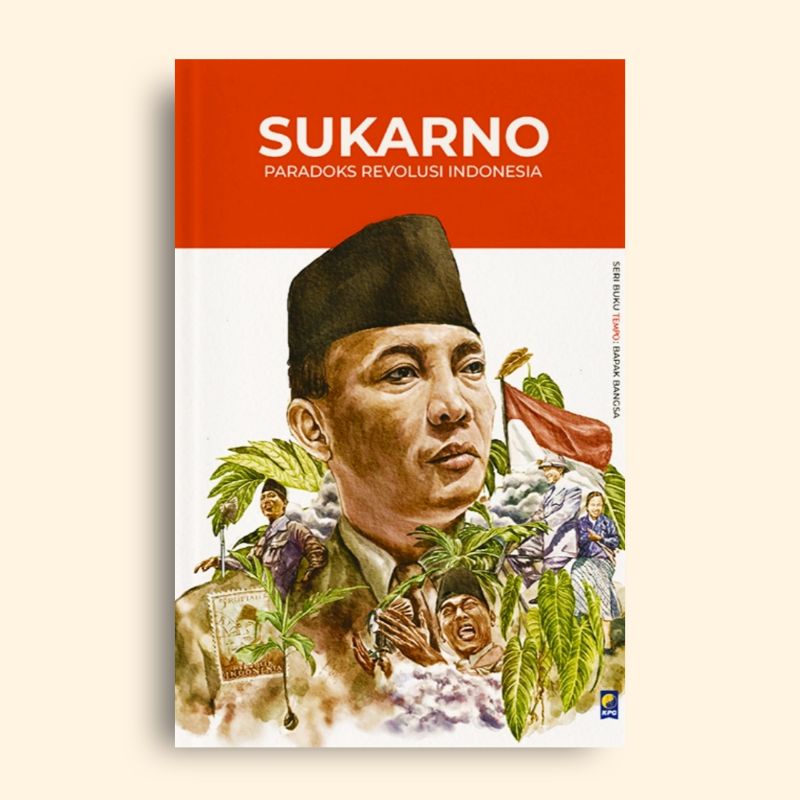 Sukarno Paradoks Revolusi Indonesia Redaksi Tempo