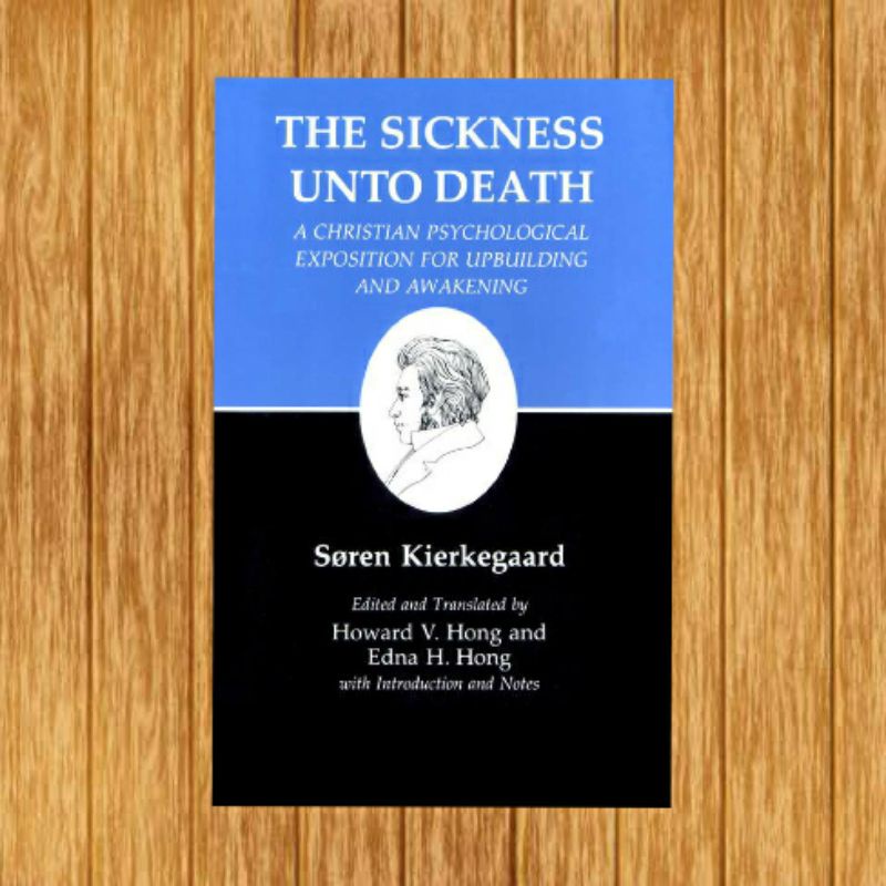 The sickness unto death