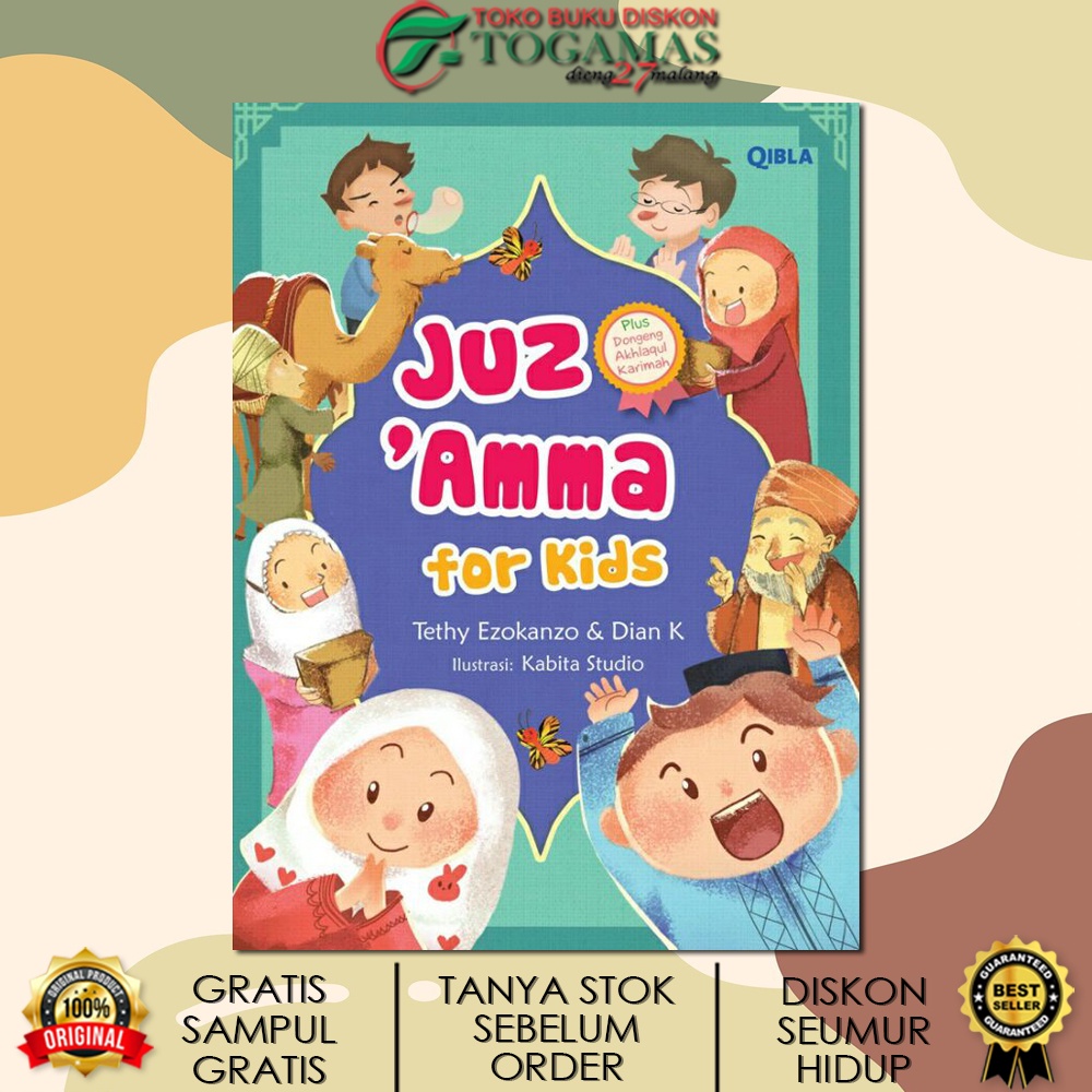 JUZ AMMA FOR KIDS PLUS DONGENG AKHLAQUL KARIMAH ED. REVISI KARYA TETHY EZOKANZO, DIAN K