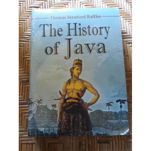 (ORIGINAL) The History of Java karya Thomas Stamford Raffles