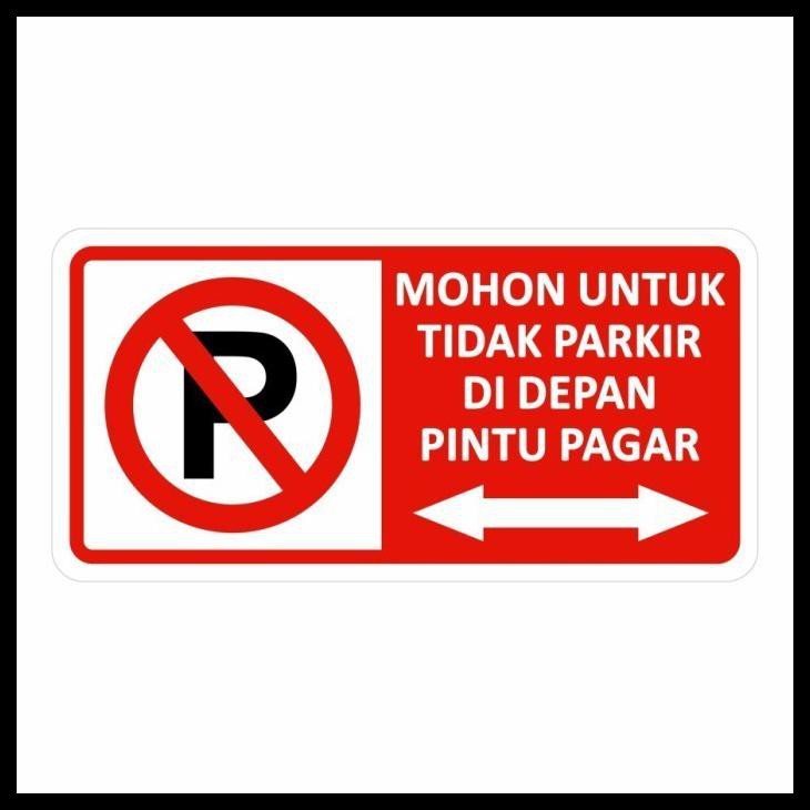 

Rambu Sign Dilarang Parkir Di Depan Pagar/ Sticker / Stiker