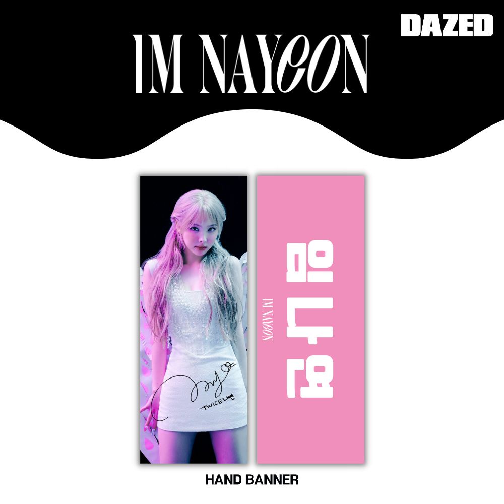 HAND BANNER IM NAYEON DAZED KOREA 2022 UNOFFICIAL READY STOCK