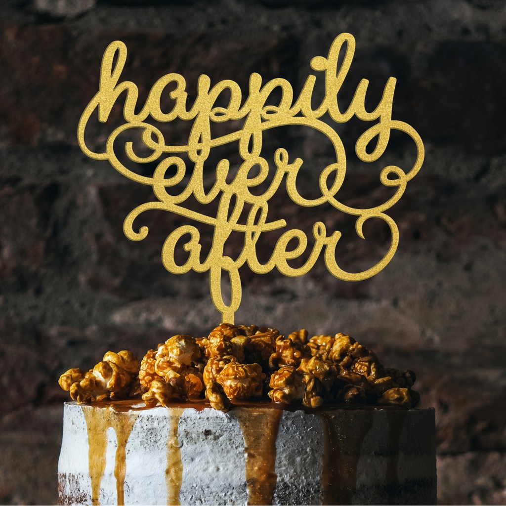 

Happily ever after cake topper