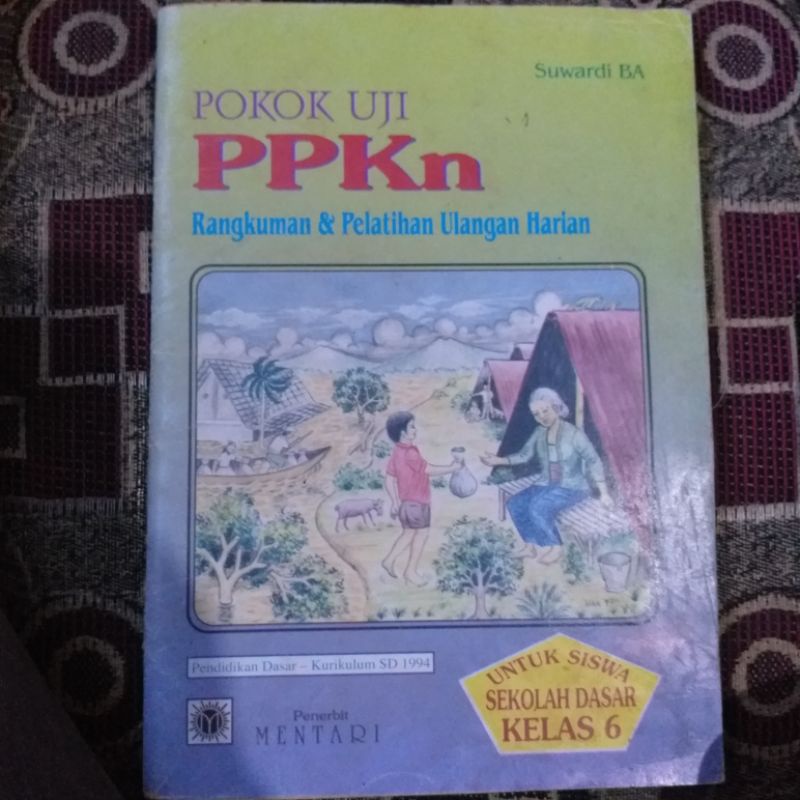 Buku Pokok Uji PPKN Rangkuman dan Pelatihan Ulangan Harian Untuk SD Kelas 6 Kurikulum 1994 (Buku Kla
