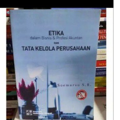 

Etika dalam Bisnis dan Profesi Akuntan by Soemarso