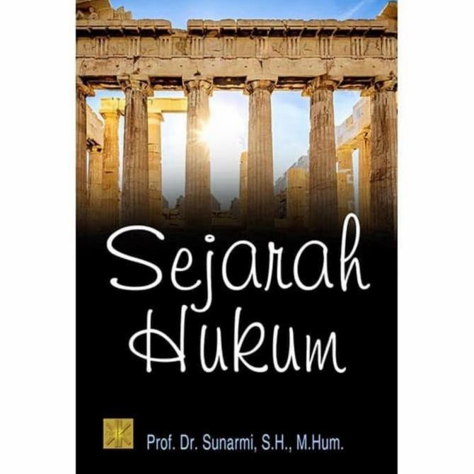 

Buku SEJARAH HUKUM. by Prof Dr. Sunarmi, S. H., M. Hum Star Seller Termurah Trend