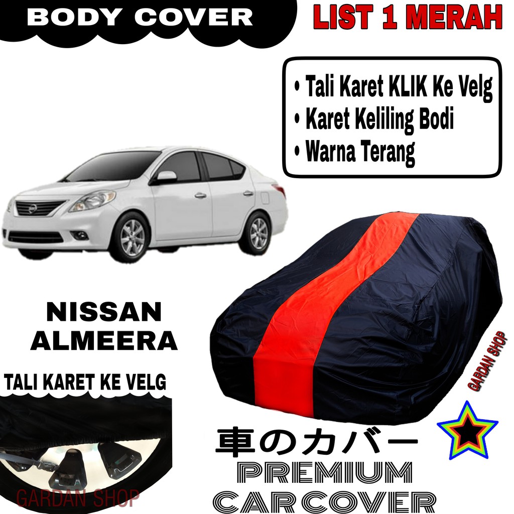 Body Cover NISSAN ALMERA List Single MERAH Sarung Mobil Penutup Almera PREMIUM