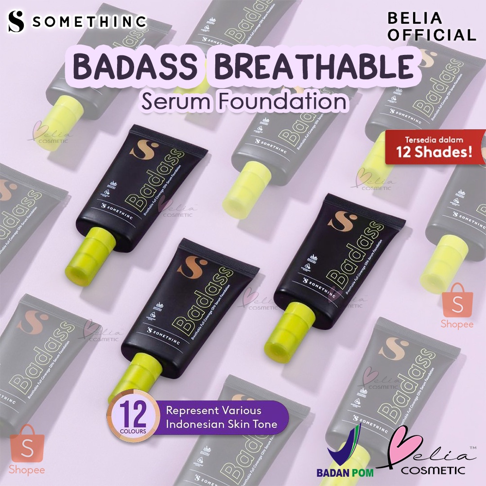 ❤ BELIA ❤ SOMETHINC BADASS Breathable Full Coverage 12HR Serum Foundation | Foundation | 30ml | BPOM