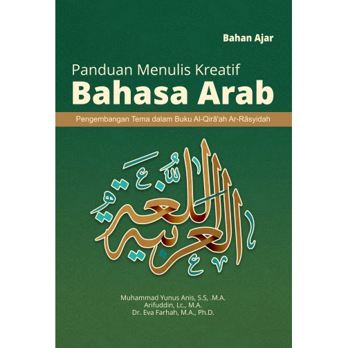 Bahan Ajar Panduan Menulis Kreatif Bahasa Arab Pengembangan Tema Dalam Buku Al Qira Ah Ar Rasyidah Shopee Indonesia