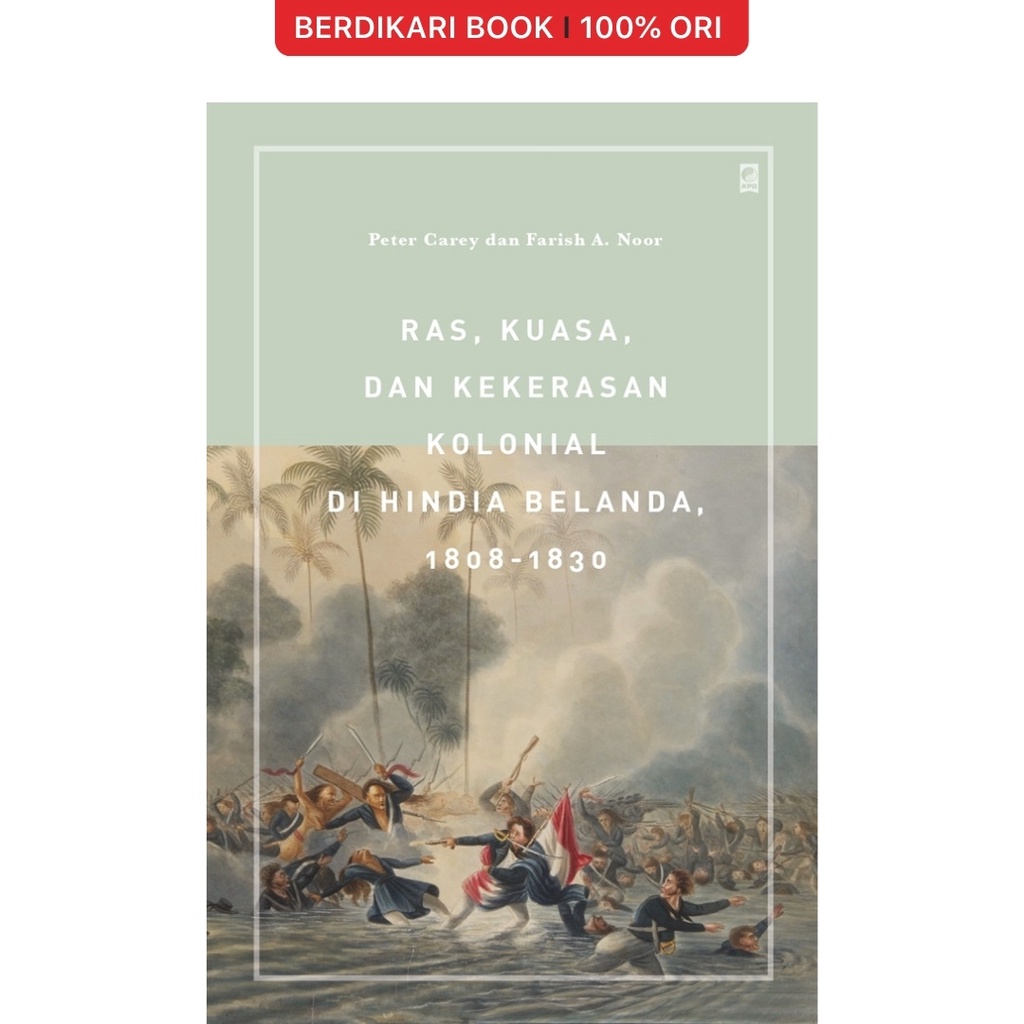 Berdikari - Ras, Kuasa, dan Kekerasan Kolonial di Hindia Belanda - Gramedia