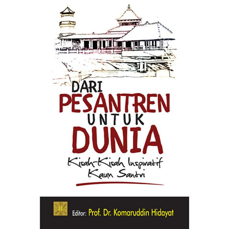 

DARI PESANTREN UNTUK DUNIA