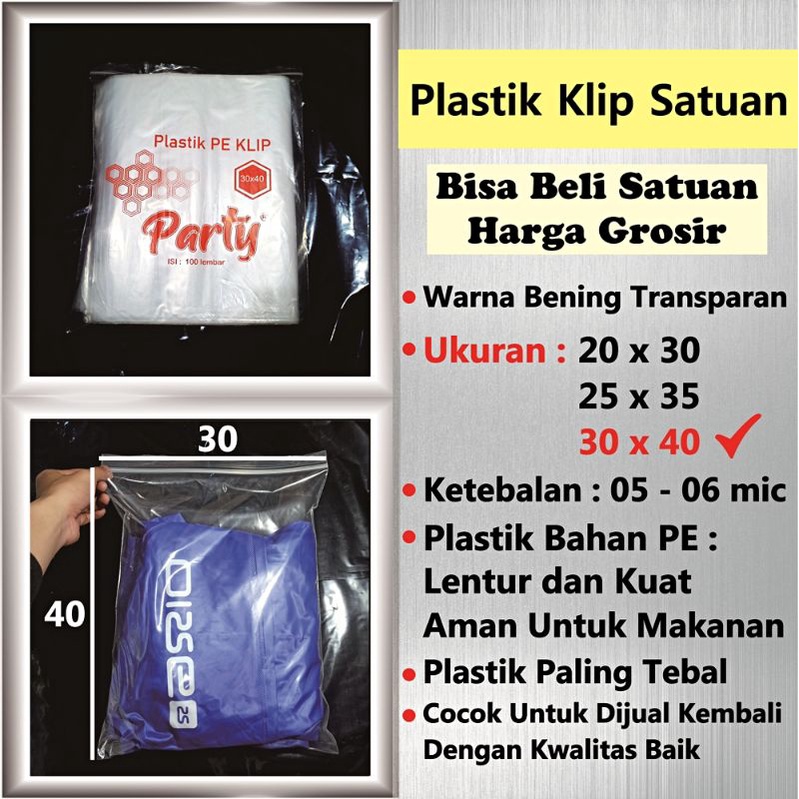 Plastik Klip Ziplock Satuan Ukuran 30 x 40 Merek Party Bening Transparan Bahan PE Tebal Grosir Ecer 