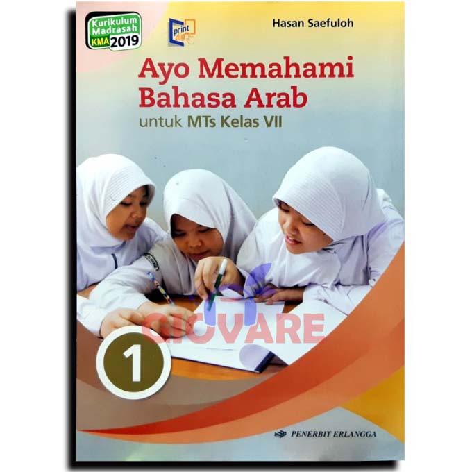 BUKU AYO MEMAHAMI BAHASA ARAB KELAS 7 ERLANGGA | BUKU BAHASA ARAB KELAS 7 KMA 2019 MADRASAH