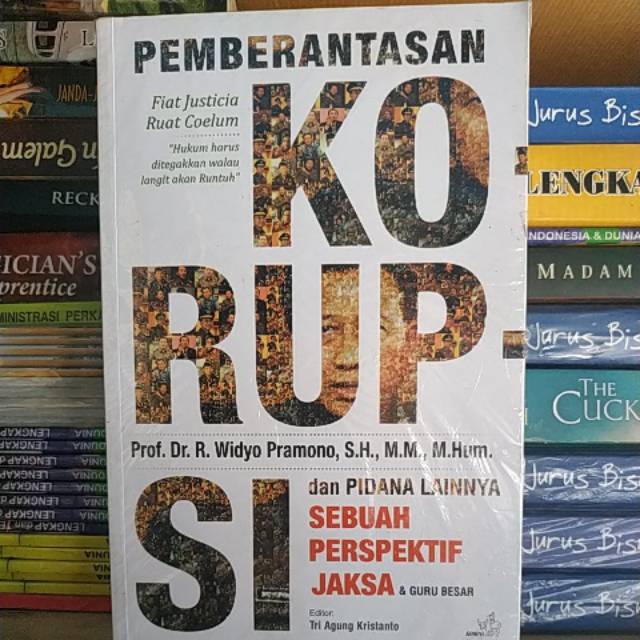 

Buku Pemberantasan Korupsi dan Pidana Lainnya - Prof. Dr. R. Widyo Pramono, S.H., M.M., M.Hum.