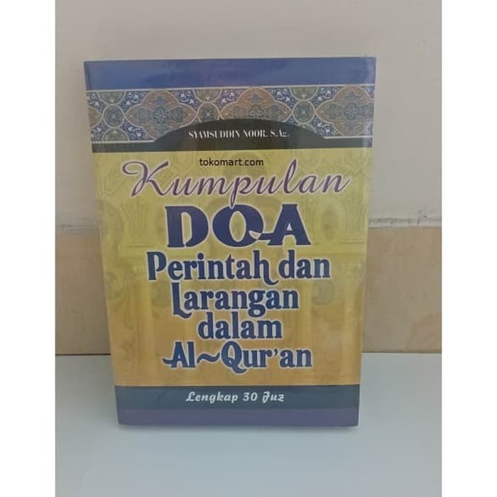 Buku KUMPULAN DOA, PERINTAH DAN LARANGAN dlm AL QURAN- Syamsuddin Noor