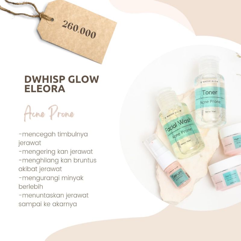 ELEORA Dwhsip Glow Paket Acne Prone (Beruntusan & Jerawat) Krim Wajah Glowing Skincare Aman BPOM Ter