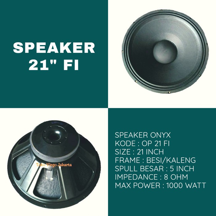 speaker onyx 21 inch / speaker OP 21" fi