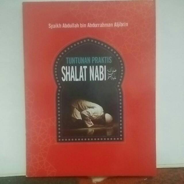 Buku Tuntunan Praktis Shalat Nabi atau Sifat Shalat Nabi