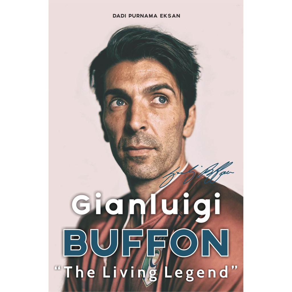 Gianlugi Buffon “The Living Legend”