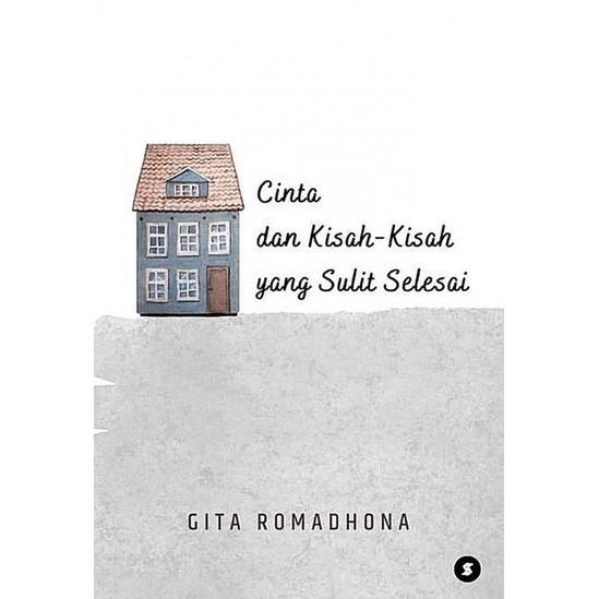 Jual Buku Cinta Dan Kisah Kisah Yang Sulit Selesai Oleh Gita Romadhona Shopee Indonesia