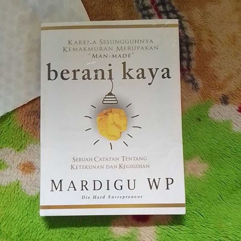 BUKU MOTIVASI BERANI KAYA MARDIGU WP