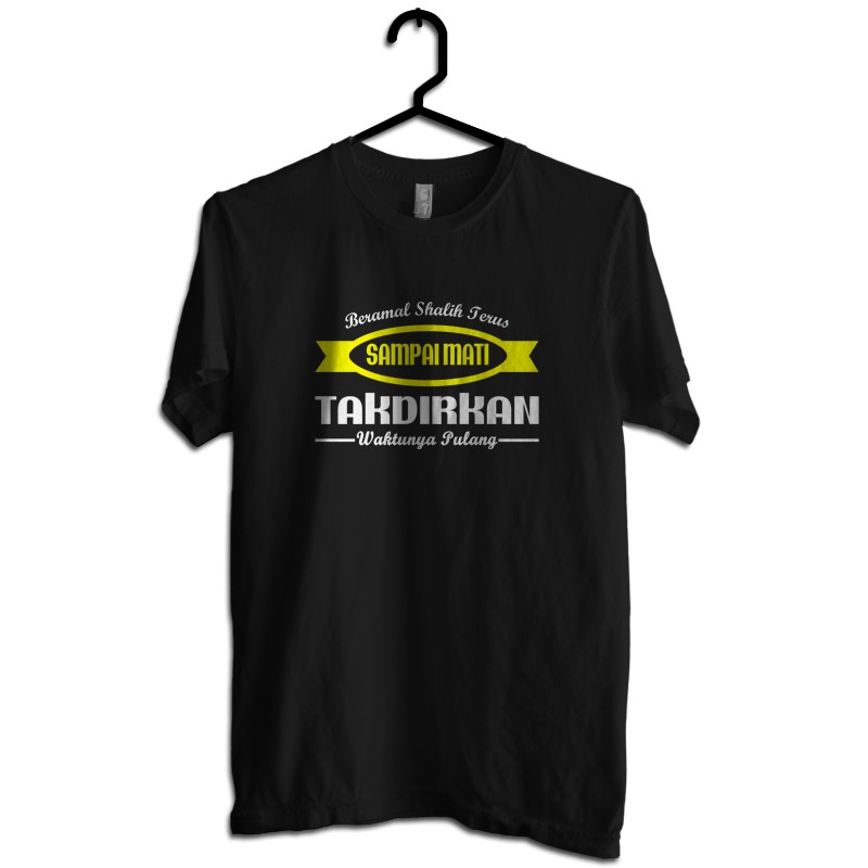 Baju Kaos Islami Muslim Dakwah Beramal Shalih Terus Sampai Allah Takdirkan Waktunya Pulang