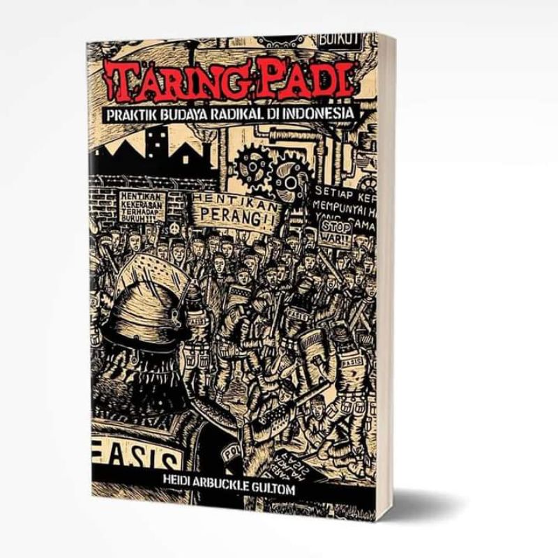 Buku Taring Padi Praktik Budaya Radikal - Heidi Arbuckle Gultom - Original