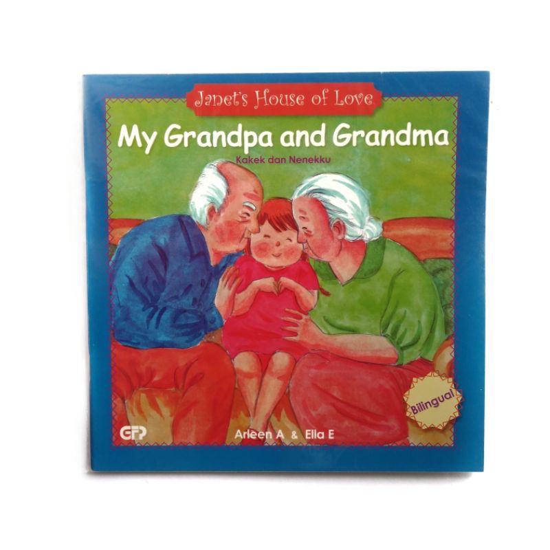 Buku Anak Bilingual Janet S House Of Love Seri My Grandpa And My Grandma Bahasa Inggris Indonesia Shopee Indonesia