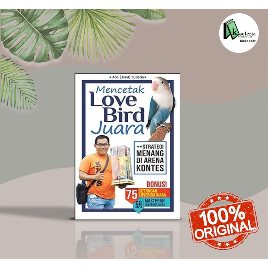 MENCETAK LOVE BIRD JUARA (PLUS CD)
