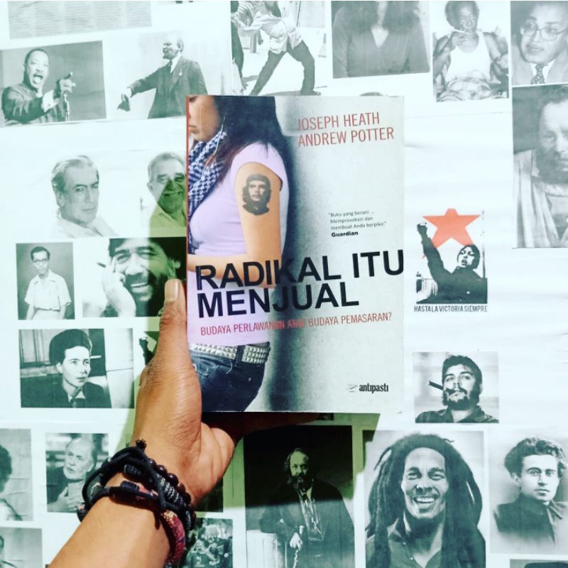 Radikal Itu Menjual: Budaya Perlawanan atau Budaya Pemasaran? Penulis: Joseph Heath
