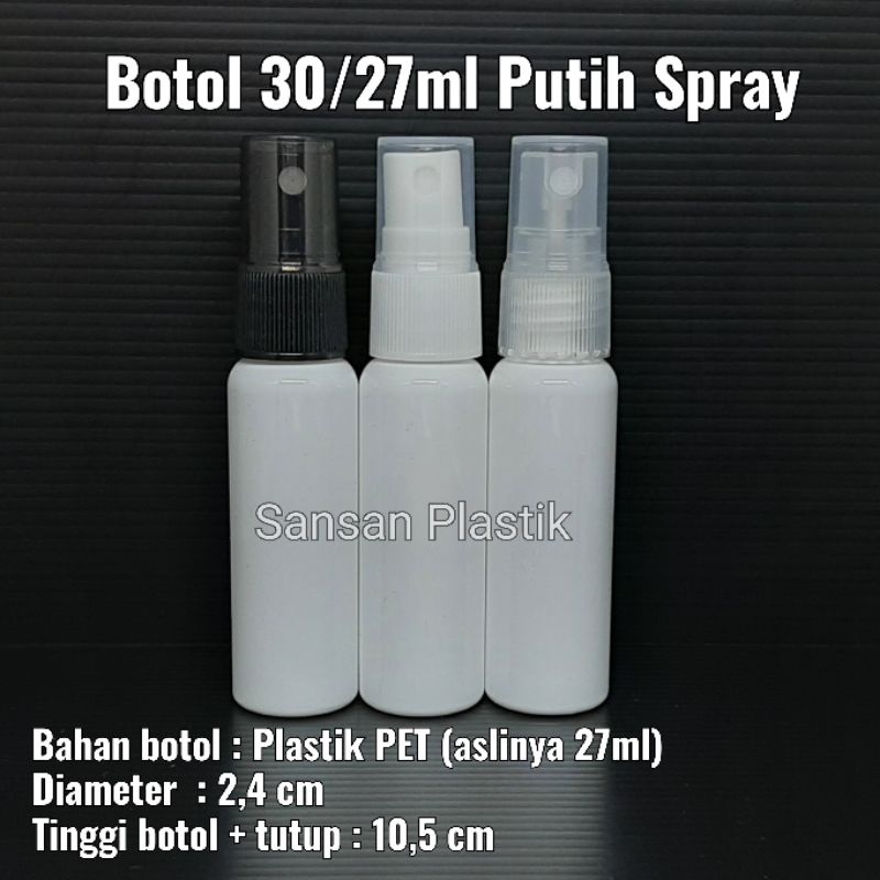 Botol Spray 30 ml / Botol 30 ml Spray  (Aslinya 27 ml) / botol spray 30ml / BOTOL PUTIH