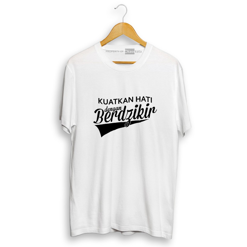 Distro Kaos Dakwah | Berdzikir Kuatkan Hati | Kaos Dakwah Islami | Kata Kata-kata Santri