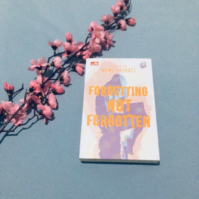 NOVEL ORIGINAL PRELOVED FORGETTING NOT FORGOTTEN BY WIWI SUYANTI