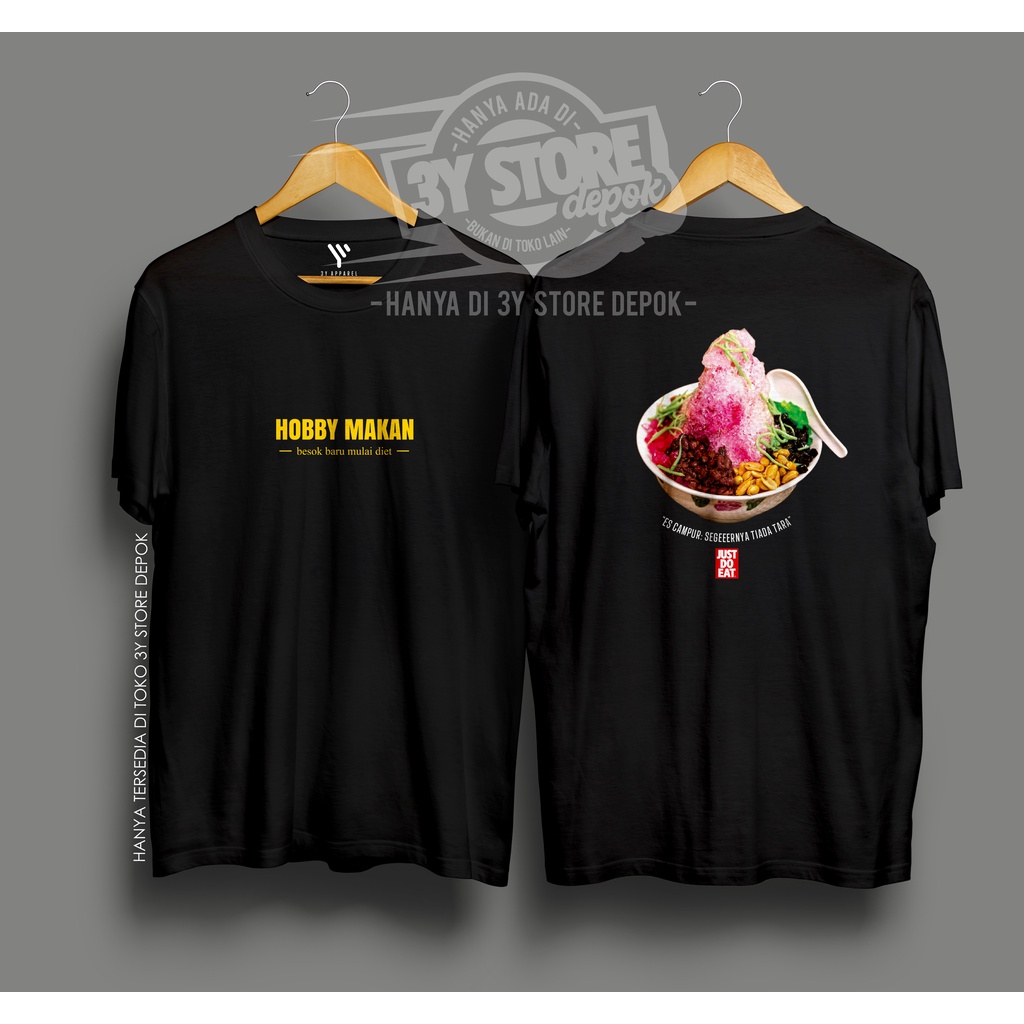 KAOS JUST DO EAT HOBBY MAKAN ES CAMPUR KACANG MERAH DISTRO COTTON COMBED 30S PRIA WANITA - 3Y STORE