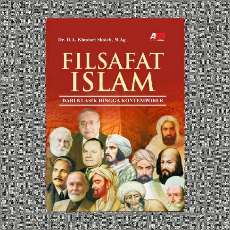 FILSAFAT ISLAM DARI KLASIK HINGGA KONTEMPORER KHUDORI