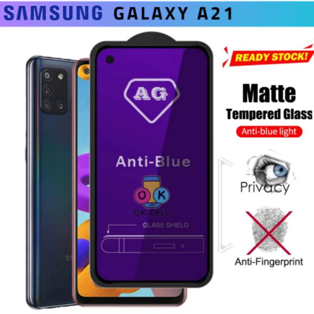 Tempered Glass Blue Matte Samsung A21 TG Anti Gores Full Layar Anti Radiasi Glare Ray Screen Premium