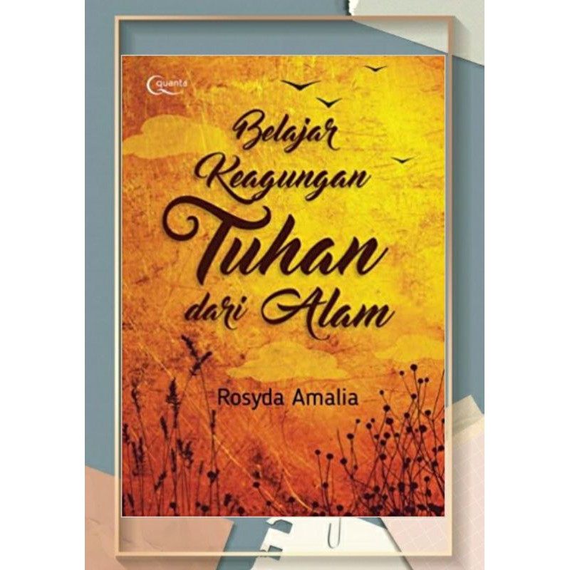BELAJAR KEAGUNGAN TUHAN DARI ALAM