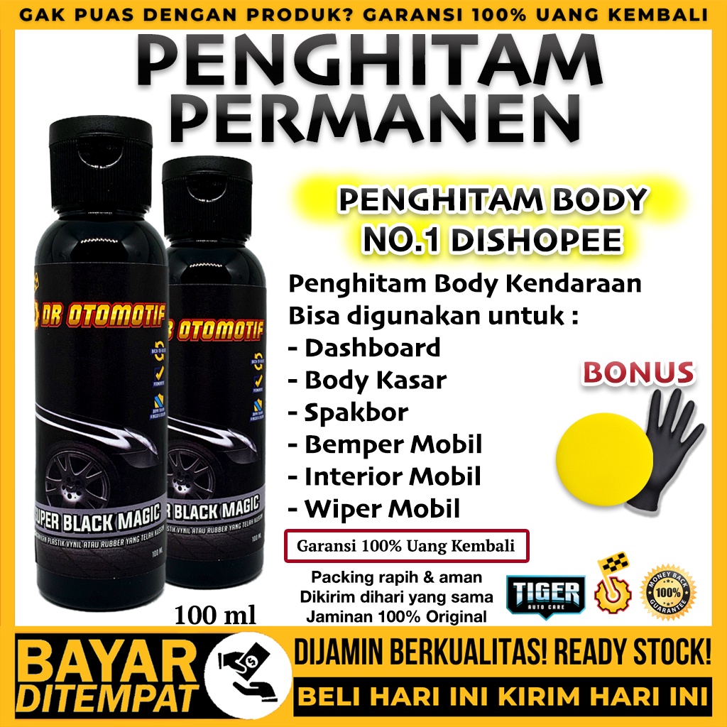 PENGHITAM BODY KASAR KENDARAAN MOTOR MOBIL PERMANEN CAIRAN MENGHITAMKAN MENGKILAPKAN PENGKILAP POLES BODI PLASTIK BESI RUBBER DASBOR SPAKBOR SAYAP KNALPOT COVER PELINDUNG SPION WIPER TRIM ANTI LUNTUR BAN BEMPER BUMPER DOORTRIM MESIN SEMIR HITAM KILAP