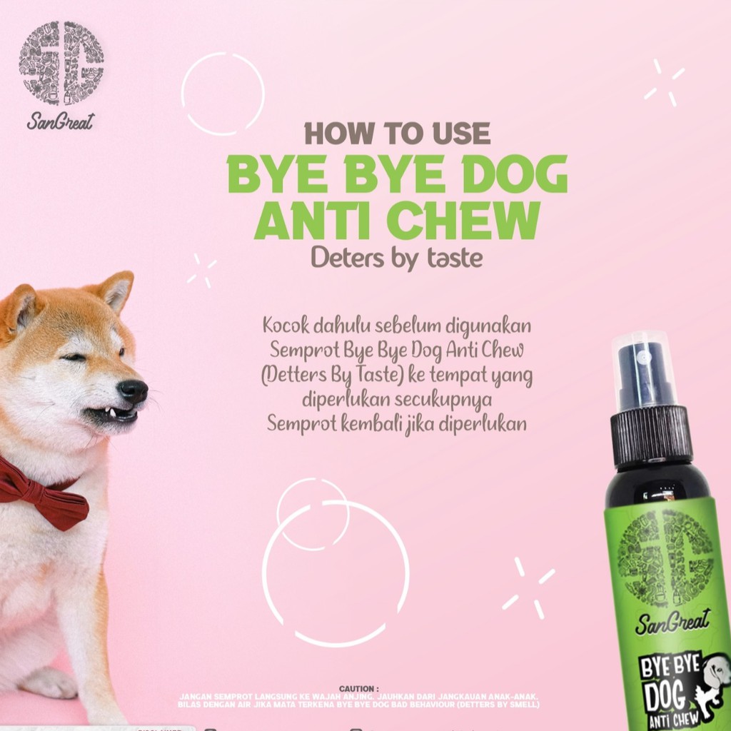 SanGreat Bye Bye Dog Anti Chew Spray 100 ml Dog Repellent Anjing Aman