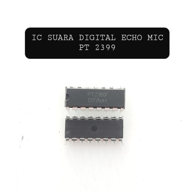 IC SUARA PT 2399 ECHO PT2399 DIGITAL REVERB