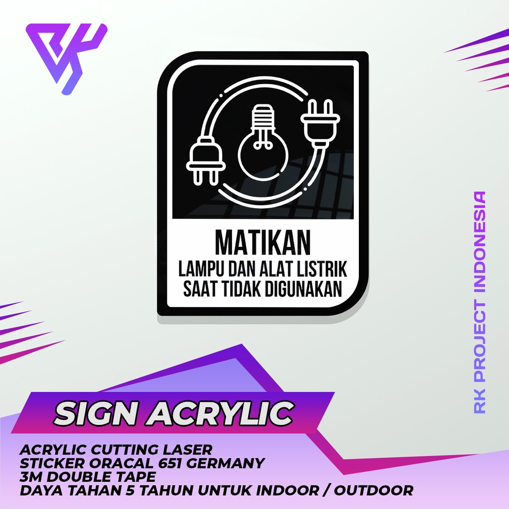 MATIKAN LAMPU DAN ALAT LISTRIK PAPAN INFORMASI SIGN BOARD AKRILIK