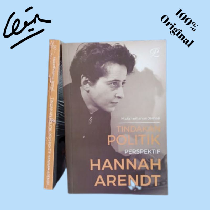 Tindakan Politik Perspektif Hannah Arendt