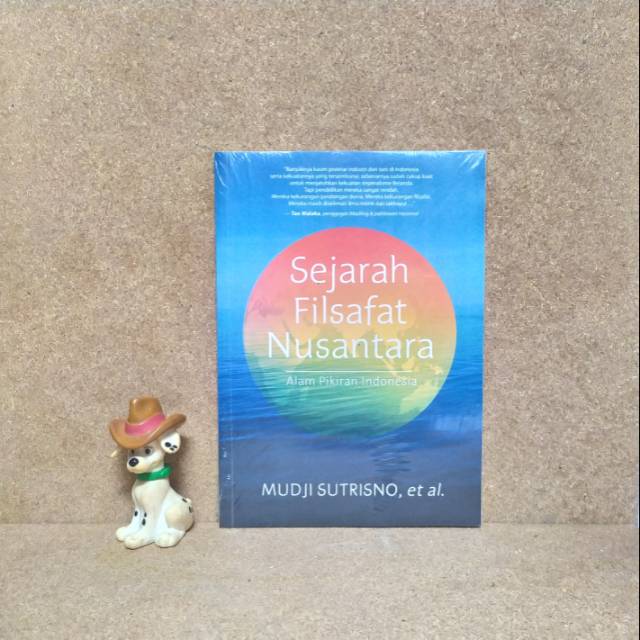 SEJARAH FILSAFAT NUSANTARA: Alam Pikiran Indonesia