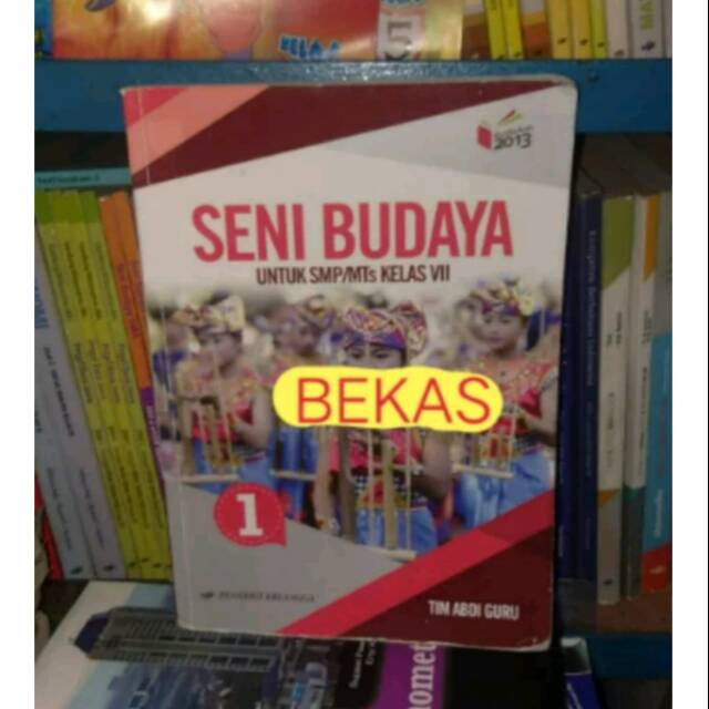 Seni Budaya kelas 7 VII 1 SMP Erlangga kurikulum 2013 Revisi - Tim Abdi Guru