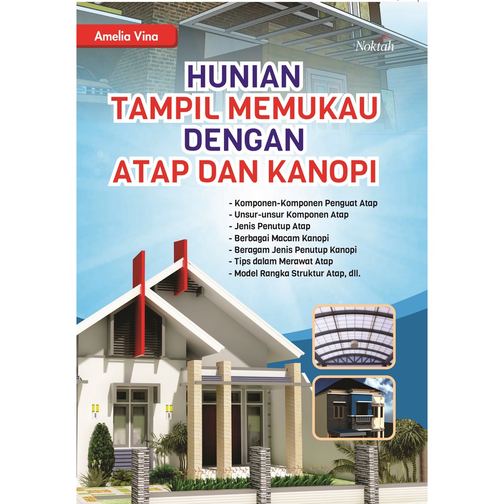 

Hunian Tampil Memukau dengan Atap dan Kanopi