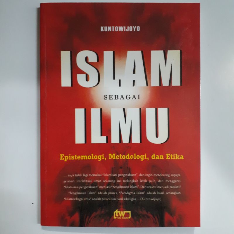 Islam Sebagai Ilmu. Kuntowijoyo