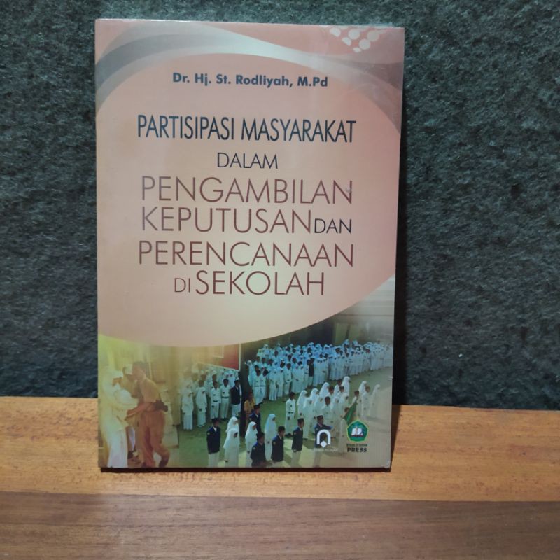 

partisipasi masyarakat dalam pengambilan keputusan dan perencanaan di sekolah by st. rodiyah