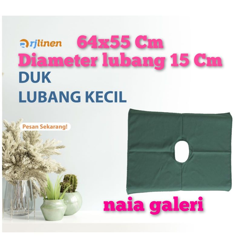 DUK BOLONG 64X55 CM/LUBANG/OPERASI/TINDAKAN/JAHIT/BEDAH/KHITAN/SUNAT/DRILL
