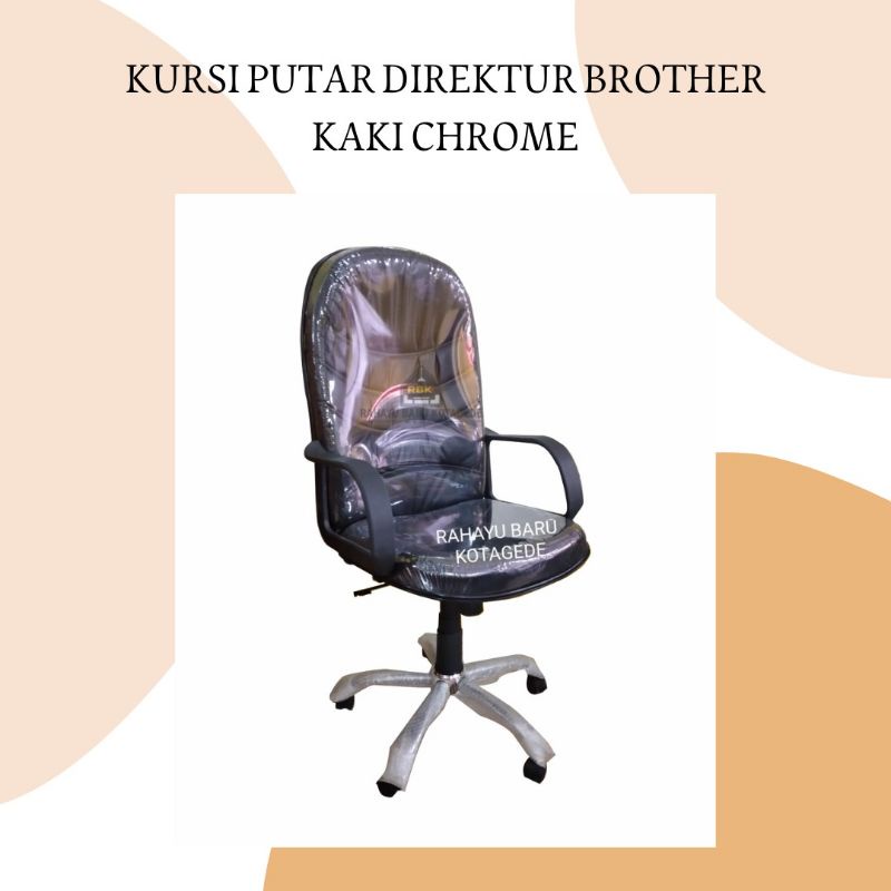 Kursi Kerja Kantor Direktur Brother Kaki Chrom Kursi Putar Jogja