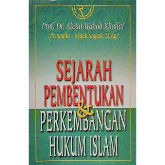 Sejarah dan Pembentukan Perkembangan Hukum Islam